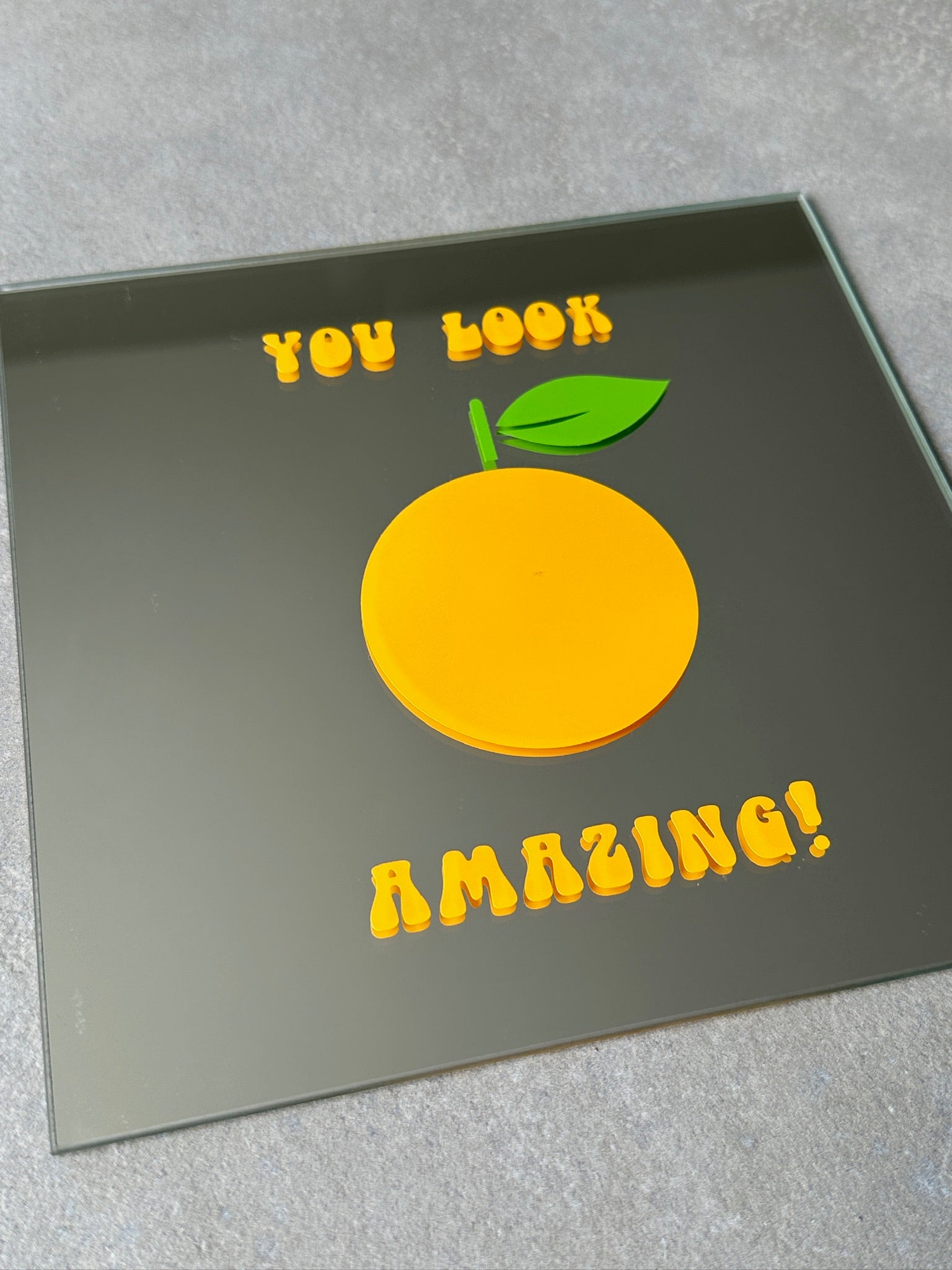 You look amazing mirror orange