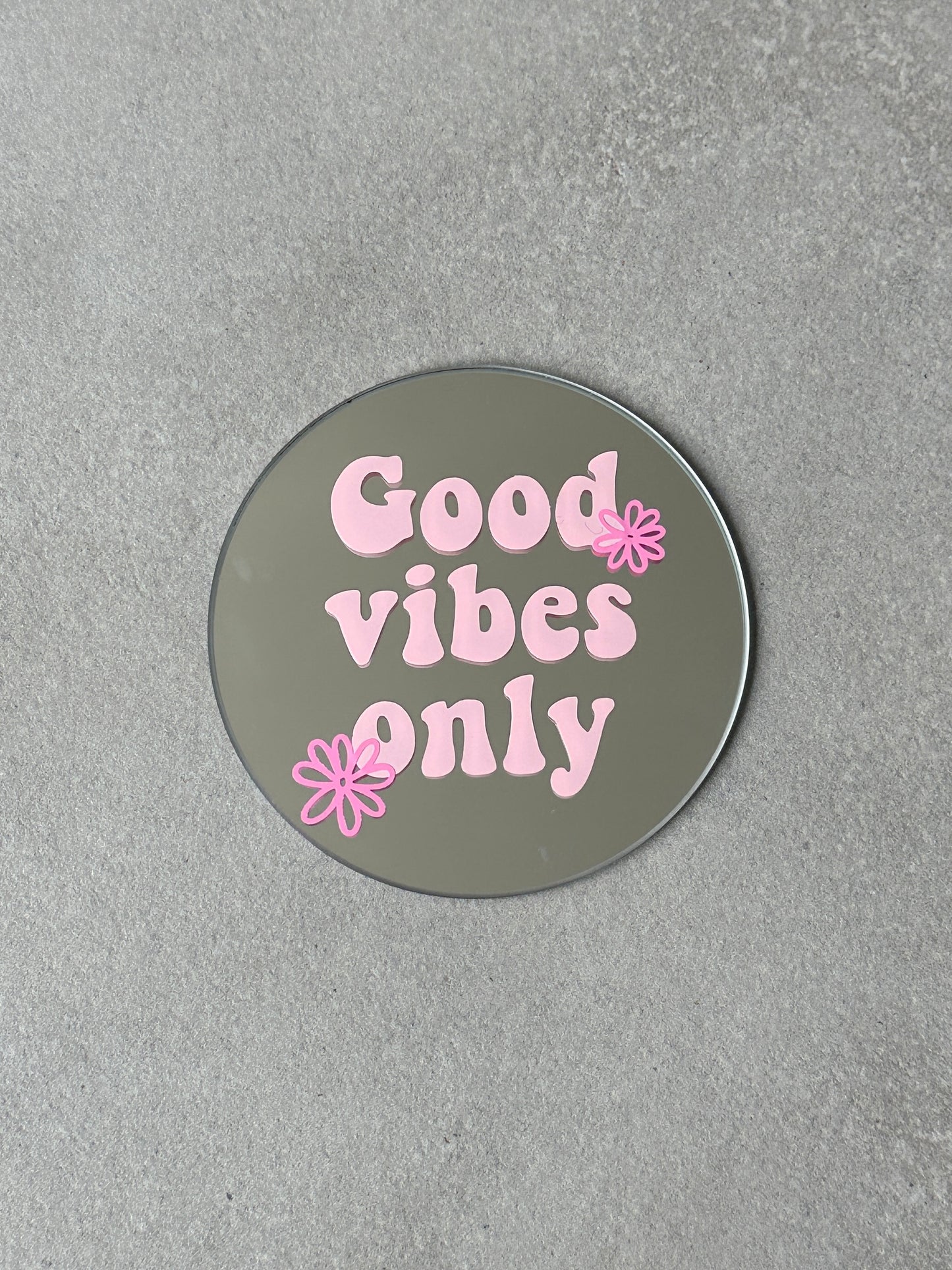 Good vibes only mirror babypink