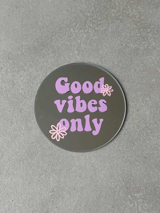 Good vibes only mirror lila babypink