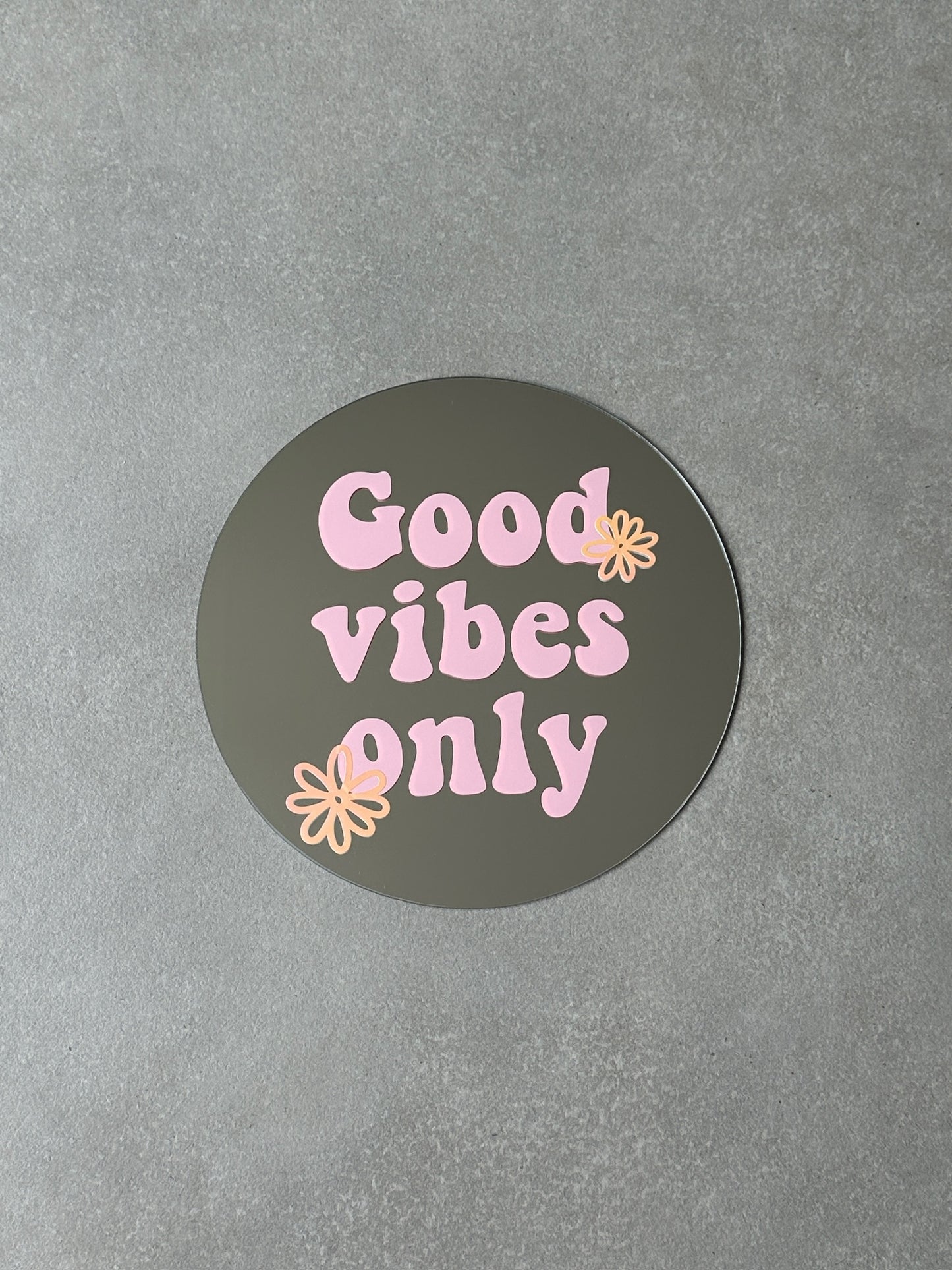 Good vibes only mirror babypink