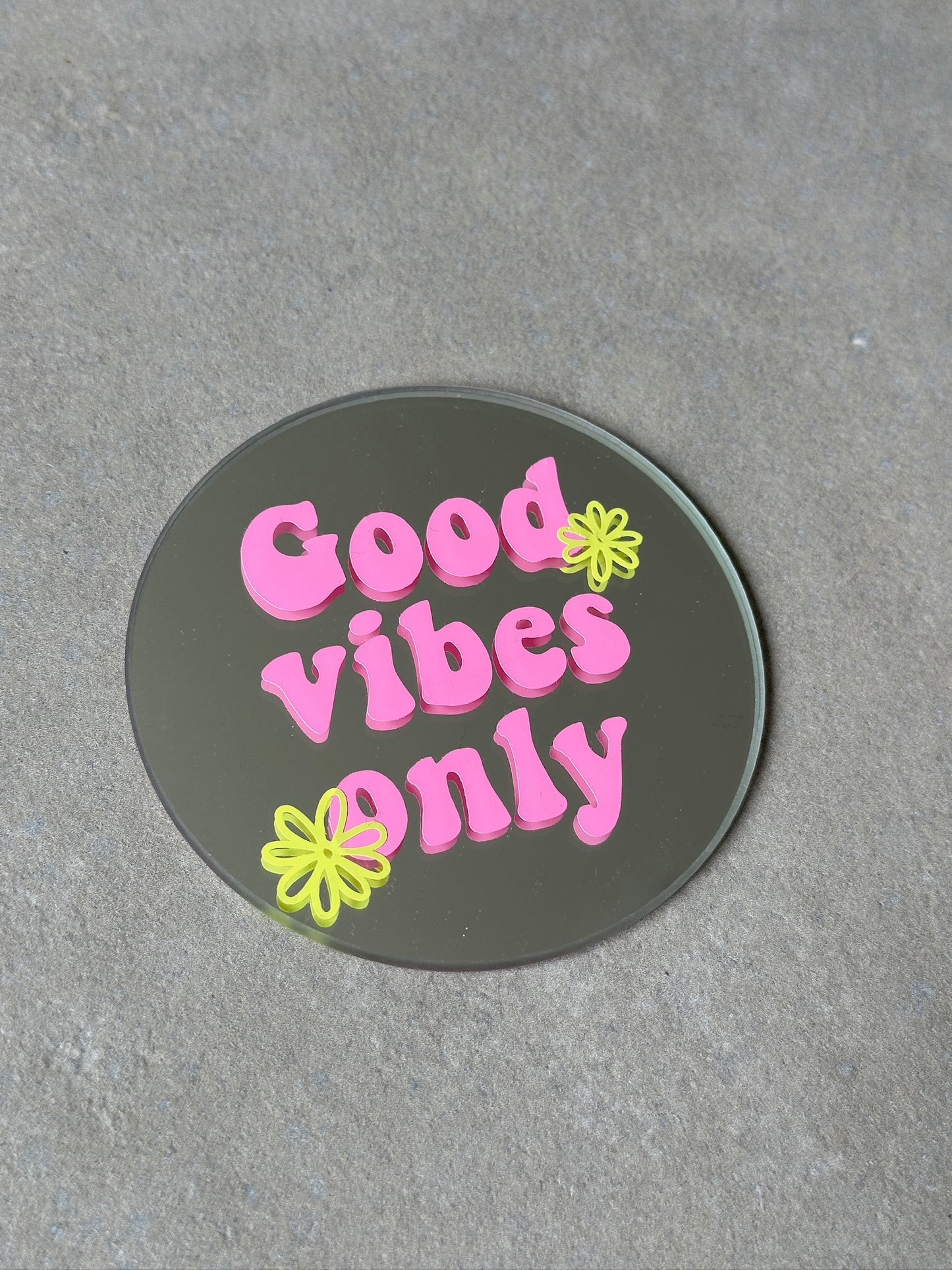 Good vibes only pink mirror