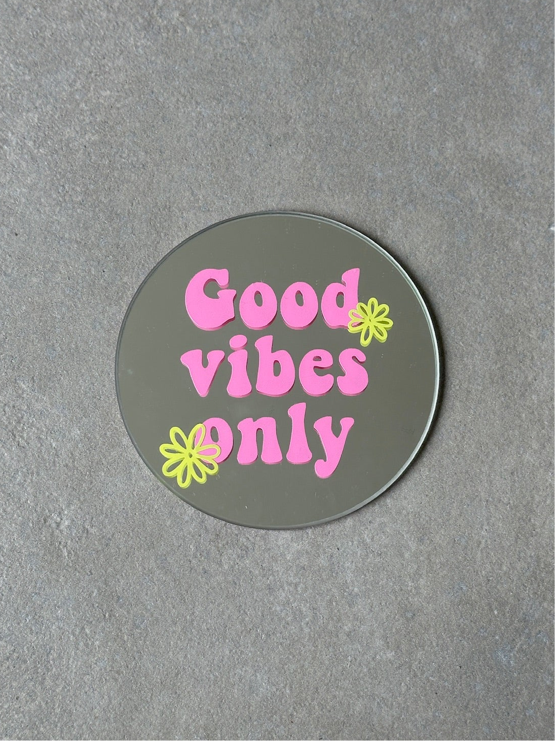 Good vibes only pink mirror